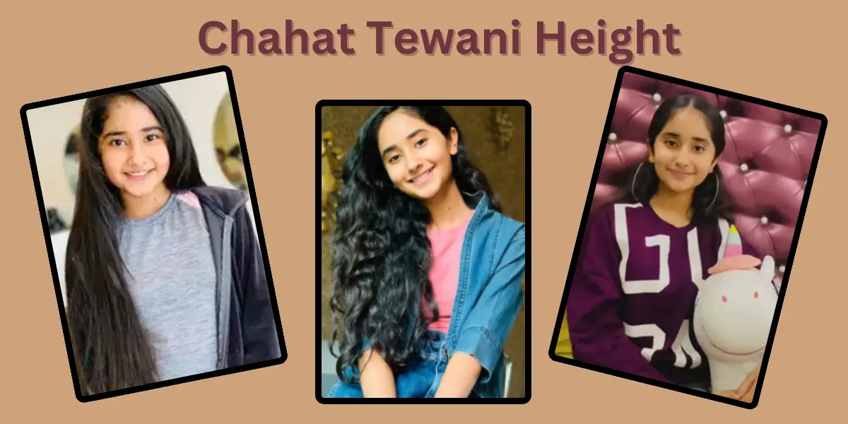 chahat tewani height