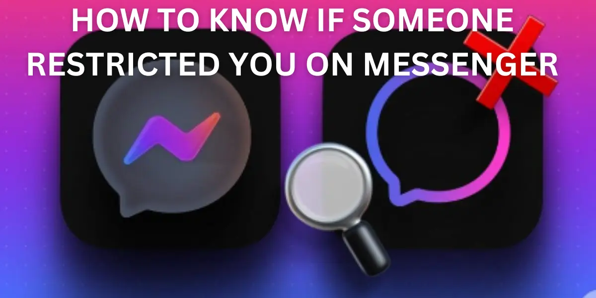 how to know if someone restricted you on messenger