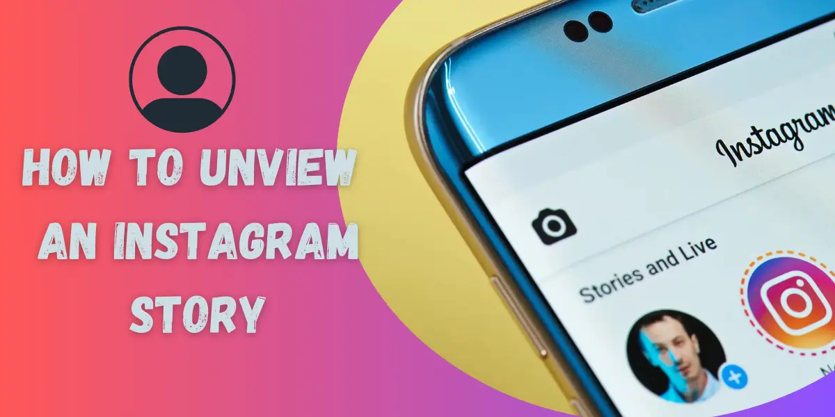 how to unview an instagram story