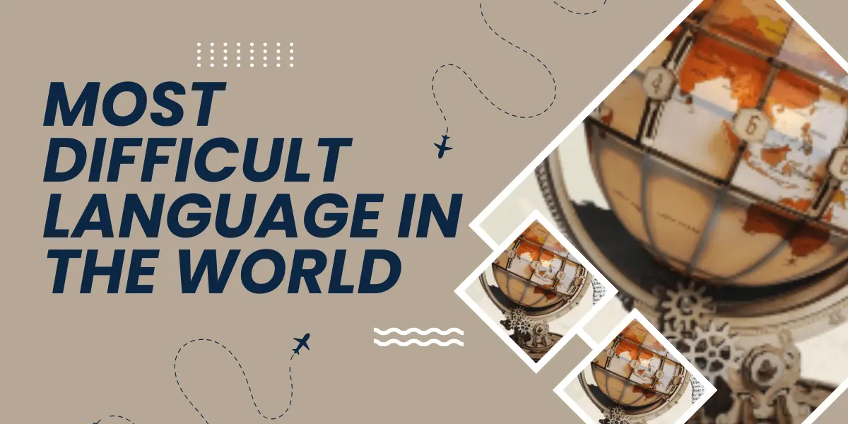 Exploring the Hardest Languages to Learn on Earth