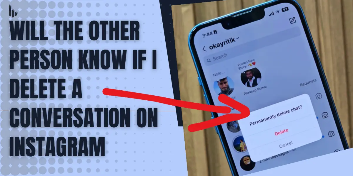 will the other person know if i delete a conversation on instagram