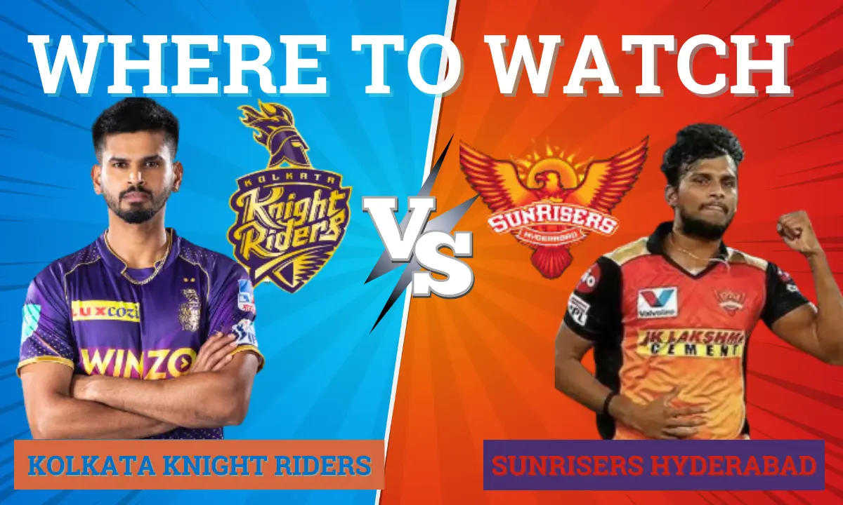 Kolkata Knight Riders VS Sunrisers Hyderabad: Where to Watch Complete Details